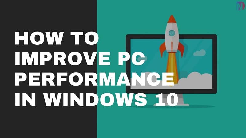 How To Improve PC Performance in Windows 10