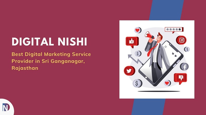 Digital Nishi – Digital Marketing Service Provider in Sri Ganganagar Rajasthan